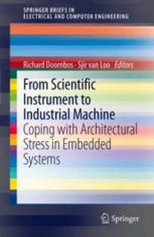 From scientific instrument to industrial machine: Coping with architectural stress in embedded systems