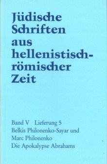 Die Apokalypse Abrahams (Jüdische Schriften aus hellenistisch-römischer Zeit JSHRZ V,5)