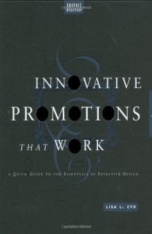 Graphic Workshop: Innovative Promotions That Work: A Quick Guide to the Essentials of Effective Design