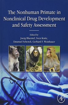 The Nonhuman Primate in Nonclinical Drug Development and Safety Assessment