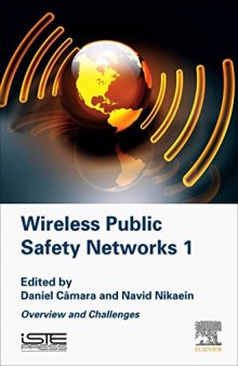 Wireless public safety networks. Volume 1, Overview and challenges