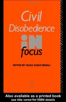 Civil Disobedience in Focus (Philosophers in Focus)