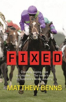 Fixed: Cheating, Doping, Rape and Murder Р“В± the Inside Track on AustraliaР“В­s Racing Industry