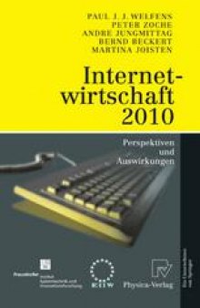 Internetwirtschaft 2010: Perspektiven und Auswirkungen Studie für das Bundesministerium für Wirtschaft und Arbeit