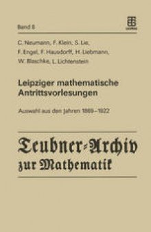 Leipziger mathematische Antrittsvorlesungen: Auswahl aus den Jahren 1869 — 1922