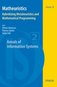Matheuristics: Hybridizing Metaheuristics and Mathematical Programming