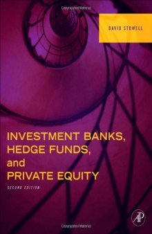 Investment Banks, Hedge Funds, and Private Equity, Second Edition