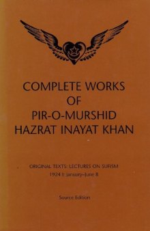 Complete Works of Pir-O-Murshid Hazrat Inayat Khan: Lectures on Sufism 1924 I