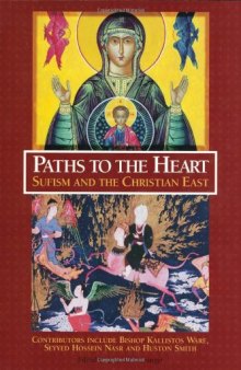 Paths to the Heart: Sufism and the Christian East