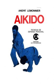 Aikido. Tecnicas de Defensa Personal