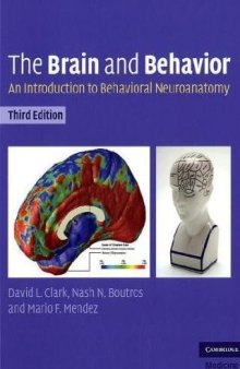 The Brain and Behavior: An Introduction to Behavioral Neuroanatomy, Third Edition (Cambridge Medicine)