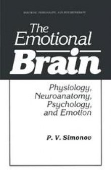 The Emotional Brain: Physiology, Neuroanatomy, Psychology, and Emotion