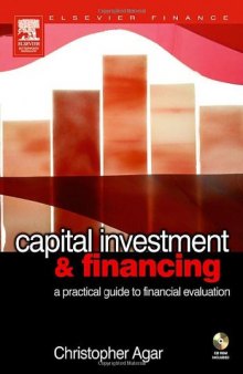 Capital Investment & Financing A Practical Guide to Financial Evaluation
