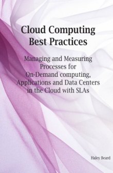 Cloud Computing Best Practices for Managing and Measuring Processes for On-demand Computing, Applications and Data centers in the Cloud with SLAs