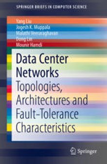 Data Center Networks: Topologies, Architectures and Fault-Tolerance Characteristics