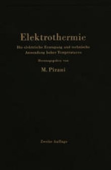 Elektrothermie: Die elektrische Erzeugung und technische Anwendung hoher Temperaturen