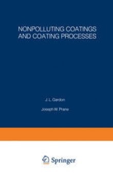 Nonpolluting Coatings and Coating Processes: Proceedings of an ACS Symposium held August 30–31, 1972, in New York City
