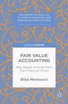 Fair Value Accounting: Key Issues Arising from the Financial Crisis