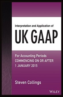 Interpretation and Application of UK GAAP: For Accounting Periods Commencing On or After 1 January 2015