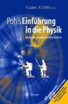 Pohls Einfuhrung in die Physik: Mechanik, Akustik und Warmelehre