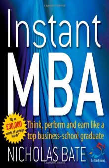 Instant MBA: Think, Perform and Earn Like a Top Business School Graduate