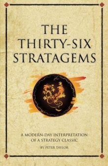 The Thirty-Six Stratagems: A Modern Interpretation Of A Strategy Classic