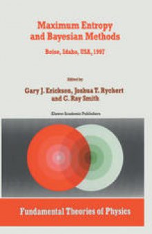 Maximum Entropy and Bayesian Methods: Boise, Idaho, USA, 1997 Proceedings of the 17th International Workshop on Maximum Entropy and Bayesian Methods of Statistical Analysis