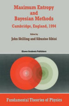 Maximum Entropy and Bayesian Methods: Cambridge, England, 1994 Proceedings of the Fourteenth International Workshop on Maximum Entropy and Bayesian Methods