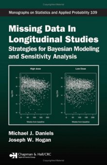 Missing Data in Longitudinal Studies: Strategies for Bayesian Modeling and Sensitivity Analysis (Chapman & Hall CRC Monographs on Statistics & Applied Probability)