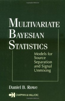 Multivariable Bayesian statistics: models for source separation and signal unmixing