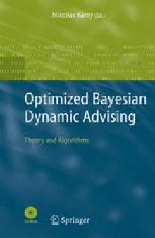 Optimized Bayesian Dynamic Advising: Theory and Algorithms