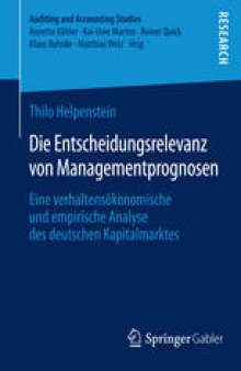 Die Entscheidungsrelevanz von Managementprognosen: Eine verhaltensökonomische und empirische Analyse des deutschen Kapitalmarktes