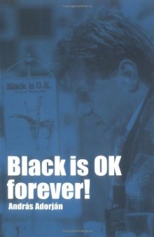 Black is OK Forever!  