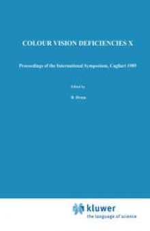 Colour Vision Deficiencies X: Proceedings of the tenth Symposium of the International Research Group on Colour Vision Deficiencies, held in Cagliari, Italy 25–28 June 1989