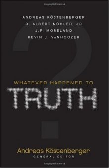 Whatever Happened to Truth?