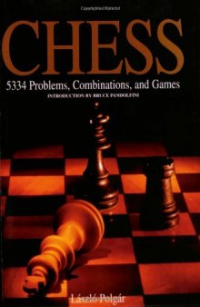 Chess: 5334 Problems, Combinations and Games