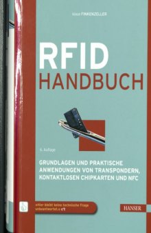 RFID-Handbuch: Grundlagen und praktische Anwendungen von Transpondern, kontaktlosen Chipkarten und NFC
