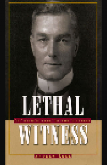 Lethal Witness. Sir Bernard Spilsbury, Honorary Pathologist