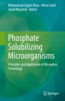 Phosphate Solubilizing Microorganisms: Principles and Application of Microphos Technology