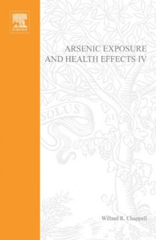 Arsenic Exposure and Health Effects IV : Fourth International Conference on Arsenic Exposure and Health Effects, 18-22 July, 2000, San Diego, USA