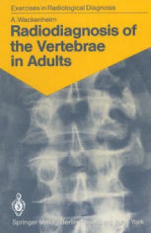 Radiodiagnosis of the Vertebrae in Adults: 125 Exercises for Students and Practitioners
