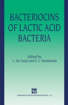 Bacteriocins of Lactic Acid Bacteria: Microbiology, Genetics and Applications