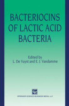 Bacteriocins of Lactic Acid Bacteria: Microbiology, Genetics and Applications