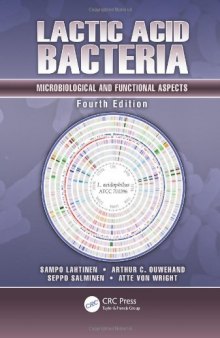 Lactic Acid Bacteria: Microbiological and Functional Aspects, Fourth Edition