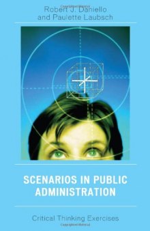 Scenarios in Public Administration: Critical Thinking Exercises