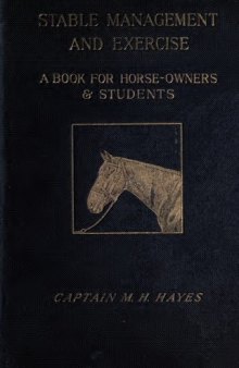 Stable management and exercise, a book for horse-owners and students