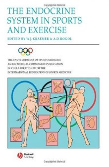 The Endocrine System in Sports and Exercise (The Encyclopaedia of Sports Medicine An IOC Medical Commission Publication, Volume 11)