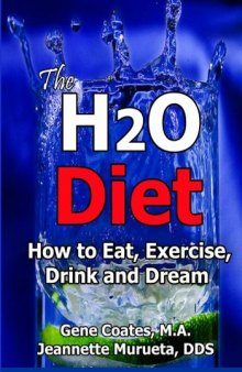The H2O Diet: How to Eat, Exercise, Drink and Dream