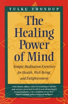 The Healing Power of Mind: Simple Meditation Exercises for Health, Well-Being & Enlightenment