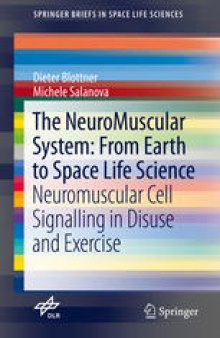 The NeuroMuscular System: From Earth to Space Life Science: Neuromuscular Cell Signalling in Disuse and Exercise